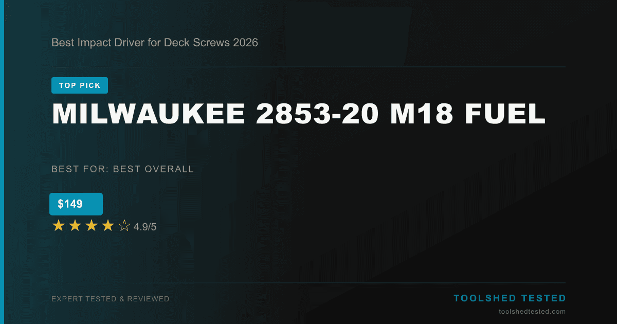 Best Impact Driver for Deck Screws 2026